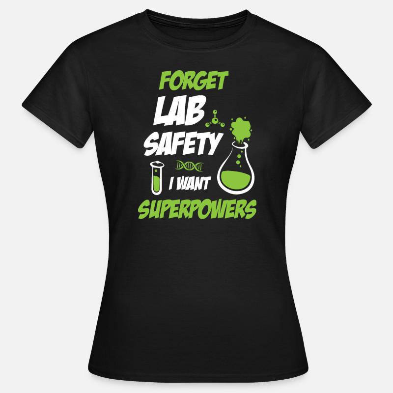 Forget Lab Safety Funny Science - Women's T-Shirt - black