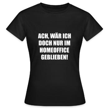 Homeoffice, Arbeit, arbeiten, zu Hause, Stress Job - Frauen T-Shirt - Schwarz - Vorne - AI Model Female 172 dark (172cm)