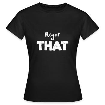 Roger That - Tennis - Frauen T-Shirt - Schwarz - Vorne - AI Model Female 172 dark (172cm)