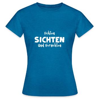 Fichten Sichten Und Vernichten - Frauen T-Shirt - Antikblaues Saphir meliert - Vorne - AI Model Female 172 dark (172cm)