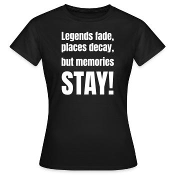 Legends fade, places decay, but memories stay! - Women's T-Shirt - black - Front - AI Model Female 172 dark (172cm)