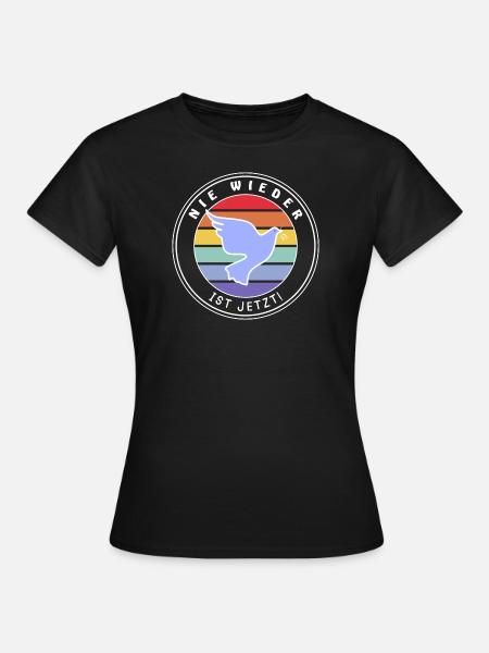 Nie wieder ist jetzt! - Frauen T-Shirt - Schwarz