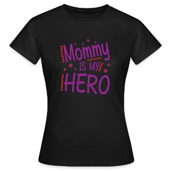 Mommy Hero Mama - Women's T-Shirt - black - Front - AI Model Female 172 dark (172cm)