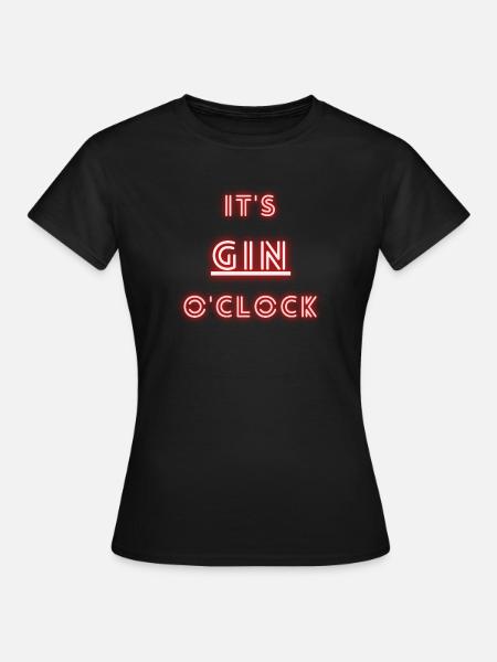 It's Gin o'clock | Gin - Frauen T-Shirt - Schwarz