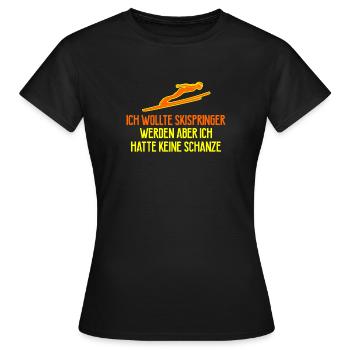 Ich wollte Skispringer werden aber ich hatte keine - Frauen T-Shirt - Schwarz - Vorne - AI Model Female 172 dark (172cm)