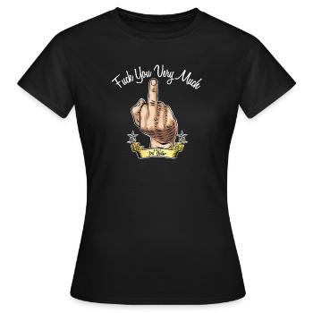 Fuck you very much - Frauen T-Shirt - Schwarz - Vorne - AI Model Female 172 dark (172cm)