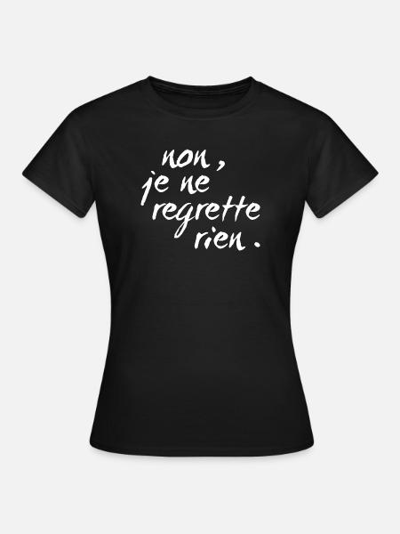 non, je ne regrette rien - white - Women's T-Shirt - black