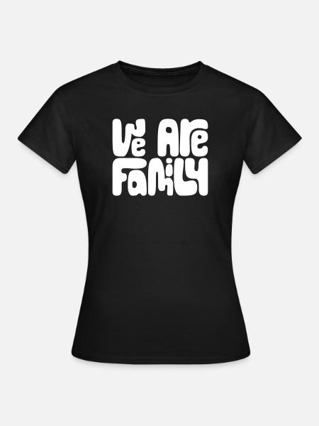 We are Family - Frauen T-Shirt - Schwarz