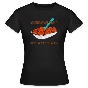 speise currywurst spruch - Frauen T-Shirt - Schwarz - Vorne - AI Model Female 172 dark (172cm)