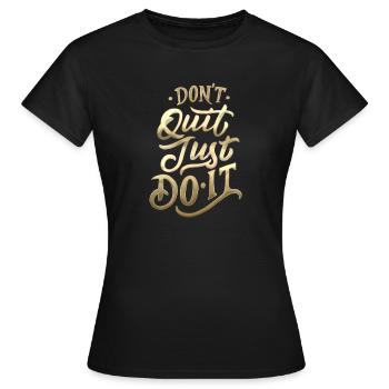 Don't Quit Gradient Script - Frauen T-Shirt - Schwarz - Vorne - AI Model Female 172 dark (172cm)