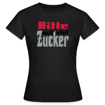 Bitte viel Zucker - Frauen T-Shirt - Schwarz - Vorne - AI Model Female 172 dark (172cm)