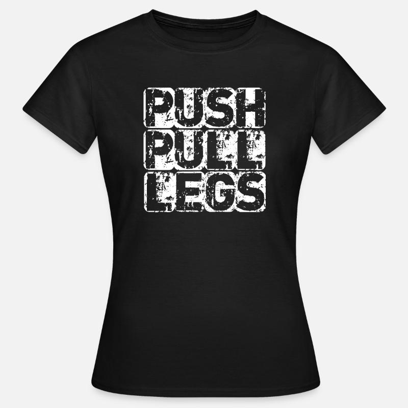 PUSH PULL LEGS - Frauen T-Shirt - Schwarz