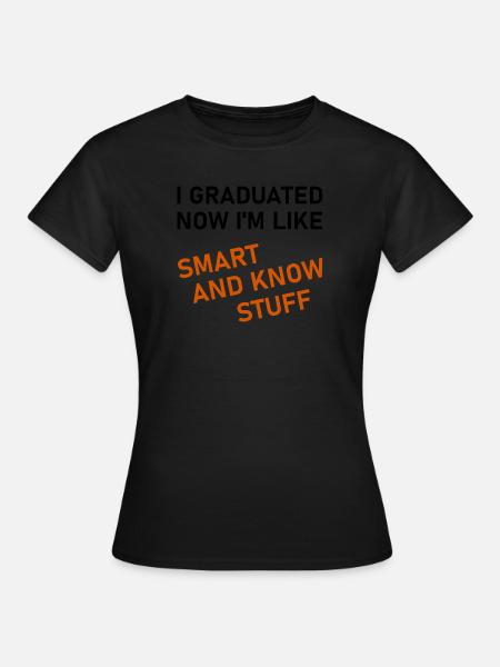 I Graduated - T-shirt Femme - noir