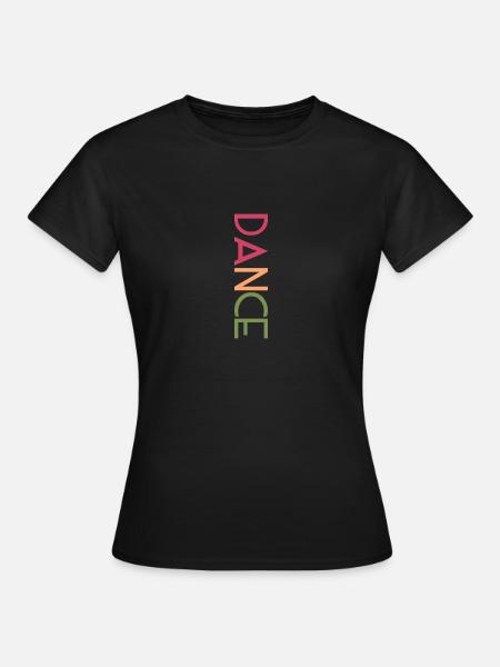 DANCE Design - Bunte Buchstaben Kunst - Frauen T-Shirt - Schwarz