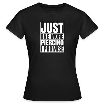 Lustiger Piercing Spruch Schmuck Englisch Geschenk - Frauen T-Shirt - Schwarz - Vorne - AI Model Female 172 dark (172cm)