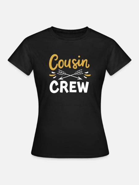Cousin Crew - Frauen T-Shirt - Schwarz