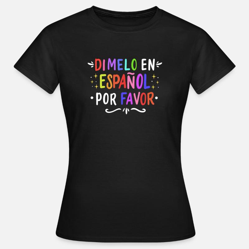 Spanish Spanish Teacher Language - Women's T-Shirt - black