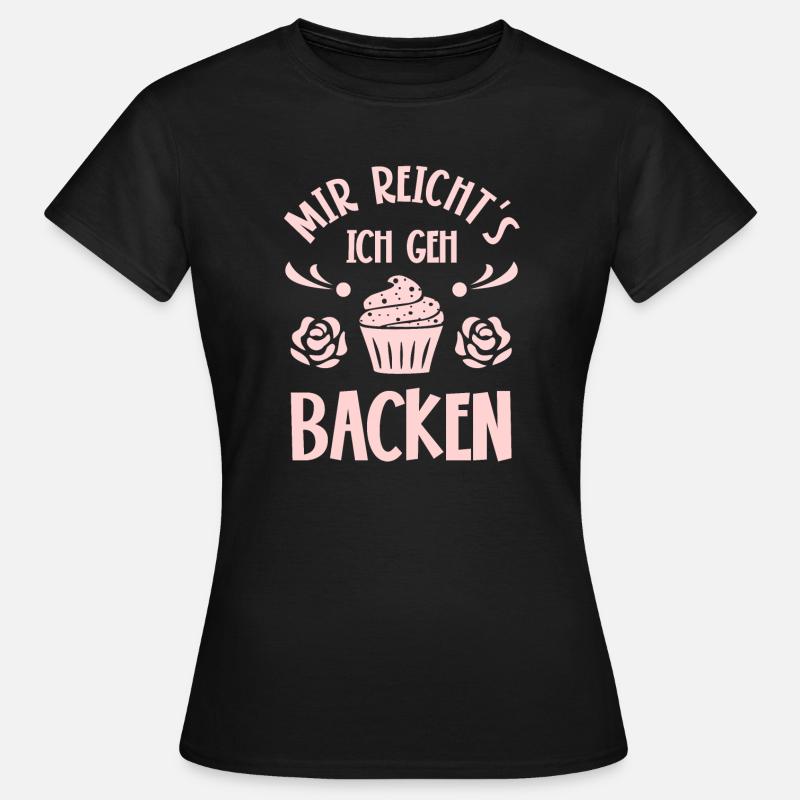 Backen Bäcker Bäckerin - Frauen T-Shirt - Schwarz