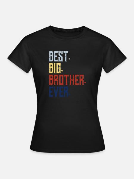 Meilleur big brother de tous les temps - T-shirt Femme - noir