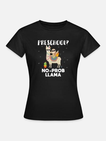 Vorschule kein Prob Lama - Frauen T-Shirt - Schwarz
