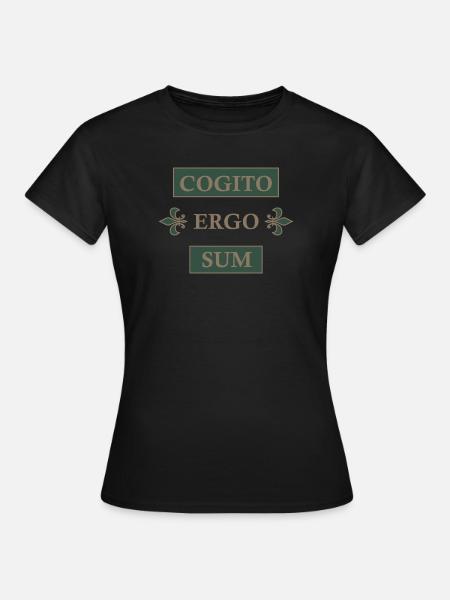Cogito ergo sum - Frauen T-Shirt - Schwarz