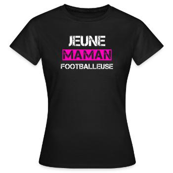 Jeune Maman Footballeuse - T-shirt Femme - noir - Devant - AI Model Female 172 dark (172cm)