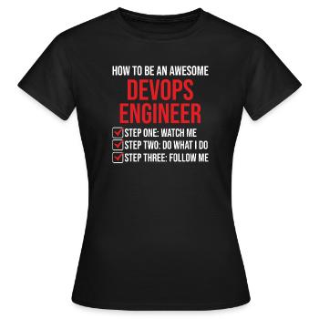 DevOps Ingenieur Motivation Zitat T-Shirt - Frauen T-Shirt - Schwarz - Vorne - AI Model Female 172 dark (172cm)