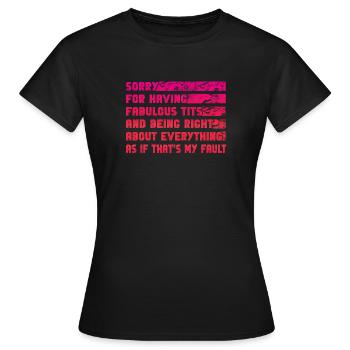 Désolé je suis fabuleux - T-shirt Femme - noir - Devant - AI Model Female 172 dark (172cm)