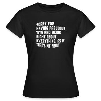 Désolé je suis fabuleux - T-shirt Femme - noir - Devant - AI Model Female 172 dark (172cm)