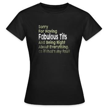 Désolé je suis fabuleux - T-shirt Femme - noir - Devant - AI Model Female 172 dark (172cm)
