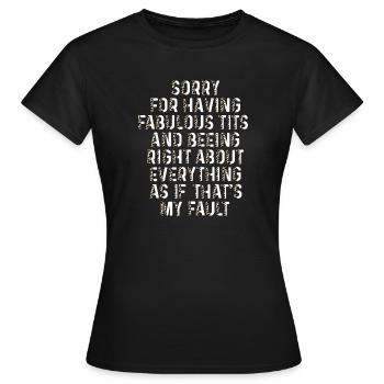 Désolé je suis fabuleux - T-shirt Femme - noir - Devant - AI Model Female 172 dark (172cm)