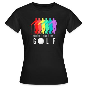 Tous les Chemins Mènent au Golf - T-shirt Femme - noir - Devant - AI Model Female 172 dark (172cm)