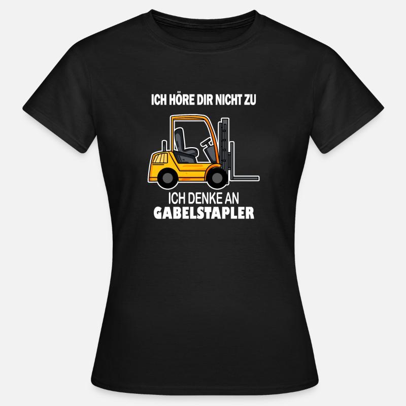 Staplerfahrer Gabelstapler Stapler - Frauen T-Shirt - Schwarz