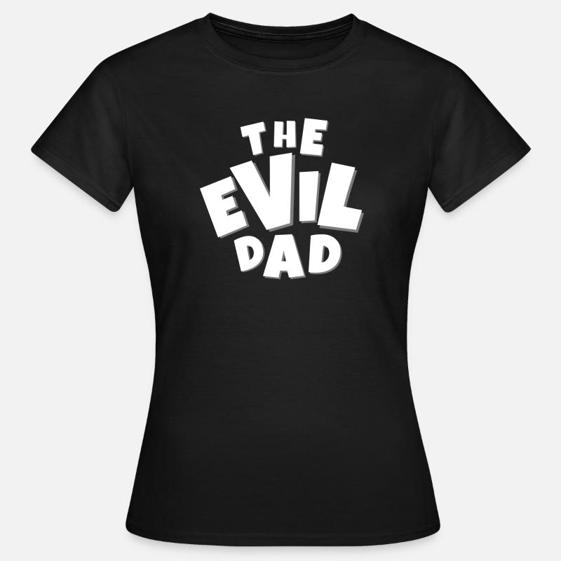 evil, EVIL, devil, humor dad, evil dad - Women's T-Shirt - black