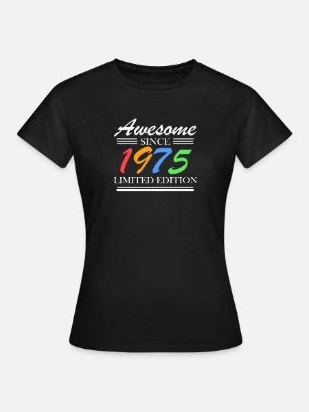 1975 - Fantastisch seit 1975 - Jahrgang 1975 - Frauen T-Shirt - Schwarz