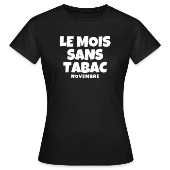 tabac, mois sans tabac, novembre, stop tabac - T-shirt Femme - noir - Devant - AI Model Female 172 dark (172cm)