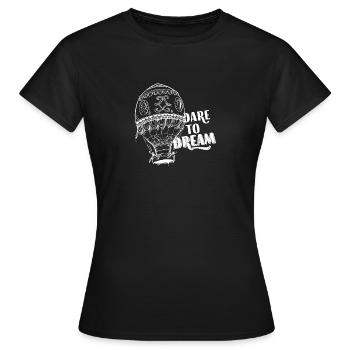 Dare To Dream - Women's T-Shirt - black - Front - AI Model Female 172 dark (172cm)