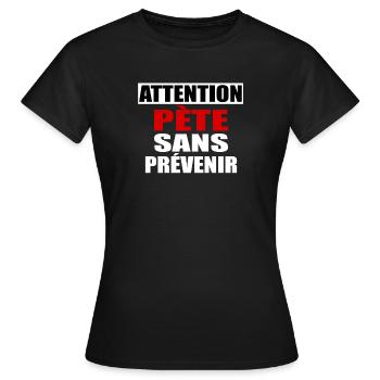 Attention Pète sans prévenir - T-shirt Femme - noir - Devant - AI Model Female 172 dark (172cm)