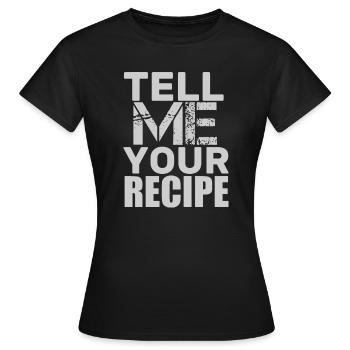 tell recipe - Frauen T-Shirt - Schwarz - Vorne - AI Model Female 172 dark (172cm)