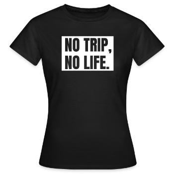 Keine Reise, kein Leben, Reisen, Reisen, um die Welt - Frauen T-Shirt - Schwarz - Vorne - AI Model Female 172 dark (172cm)