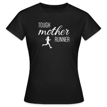 Tough Mother Runner - Women's T-Shirt - black - Front - AI Model Female 172 dark (172cm)