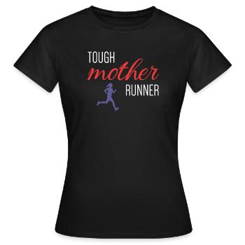 Tough Mother Runner - Women's T-Shirt - black - Front - AI Model Female 172 dark (172cm)