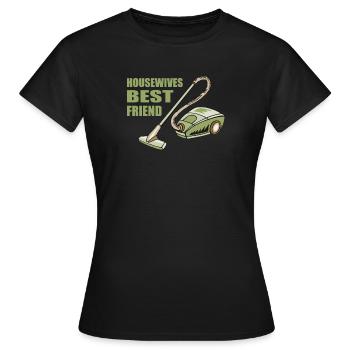 Meilleure amie des femmes au foyer | Aspirateur - T-shirt Femme - noir - Devant - AI Model Female 172 dark (172cm)