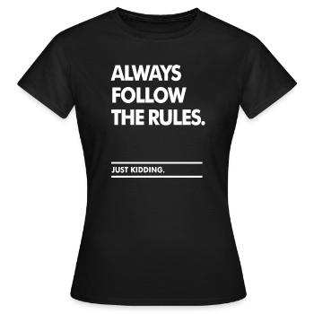 Suivez les règles - T-shirt Femme - noir - Devant - AI Model Female 172 dark (172cm)