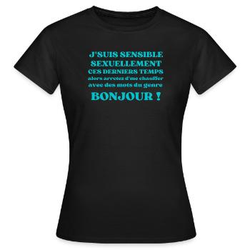 Sensibilité Sexuelle – Message provocateur - T-shirt Femme - noir - Devant - AI Model Female 172 dark (172cm)