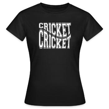 cricket, fan de cricket, cricket sport - T-shirt Femme - noir - Devant - AI Model Female 172 dark (172cm)