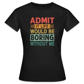 Conception ironique de l’inclusivité et de l’ironie - T-shirt Femme - noir - Devant - AI Model Female 172 dark (172cm)