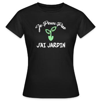 Je Peux Pas J'Ai Jardin Humour Jardinage Jardinier - T-shirt Femme - noir - Devant - AI Model Female 172 dark (172cm)