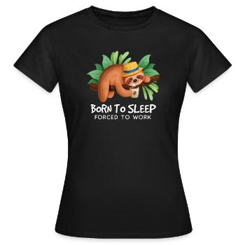 Dormeur sur une branche : Né pour dormir - T-shirt Femme - noir - Devant - AI Model Female 172 dark (172cm)