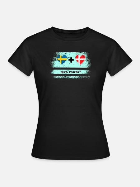 Dänemark und Schweden 100% perfekt / Geschenk - Frauen T-Shirt - Schwarz